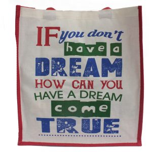 if you dont have a dream jute shopping bag